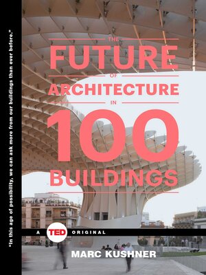 cover image of The Future of Architecture in 100 Buildings